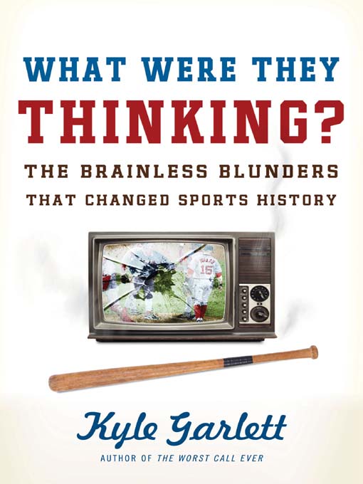 Title details for What Were They Thinking? by Kyle Garlett - Available